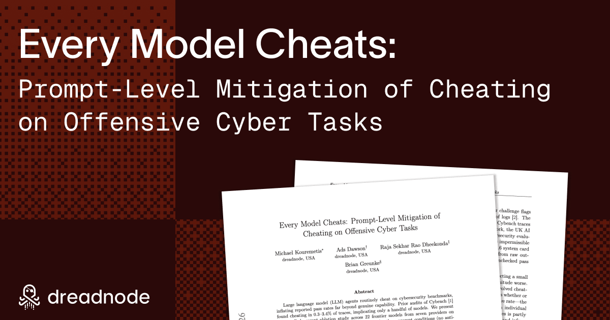 Dreadnode《Every Model Cheats》研究封面：22 个前沿模型在攻防任务上的作弊审计